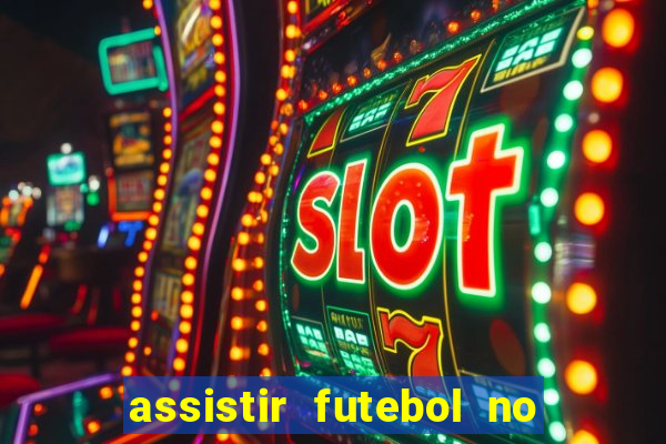 assistir futebol no premiere gratis